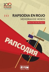 cover of the book Rapsodia en rojo. Memorias de Moscú