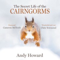 cover of the book The Secret Life of the CAIRNGORMS