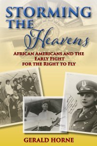 cover of the book Storming the Heavens: African Americans and the Early Fight for the Right to Fly