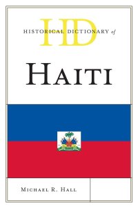 cover of the book Historical Dictionary of Haiti