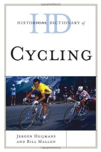 cover of the book Historical Dictionary of Cycling