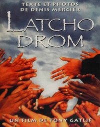 cover of the book Latcho Drom: Un film de Tony Gatlif