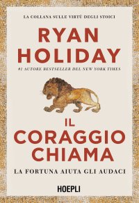 cover of the book Il coraggio chiama. La fortuna aiuta gli audaci