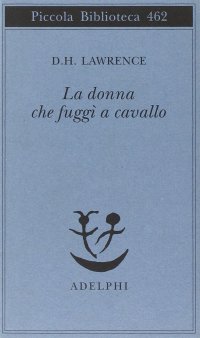 cover of the book La donna che fuggì a cavallo