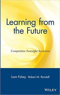 cover of the book Learning from the Future: Competitive Foresight Scenarios