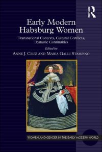 cover of the book Early modern Habsburg women : transnational contexts, cultural conflicts, dynastic continuities