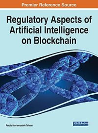 cover of the book Regulatory Aspects of Artificial Intelligence on Blockchain (Advances in Computational Intelligence and Robotics)