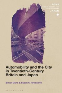 cover of the book Automobility and the City in Twentieth-Century Britain and Japan