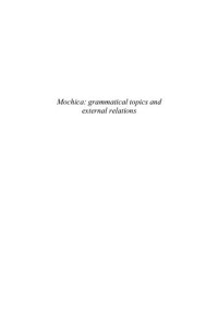 cover of the book Mochica: grammatical topics and external relations