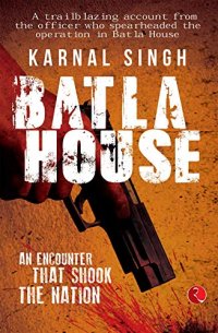 cover of the book BATLA HOUSE: An Encounter That Shook the Nation