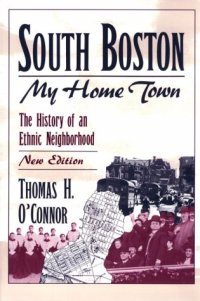 cover of the book South Boston: My Home Town - The History of an Ethnic Neighbourhood