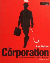 cover of the book The corporation. La patologica ricerca del profitto e del potere