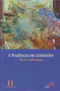 cover of the book A prudência em Aristóteles