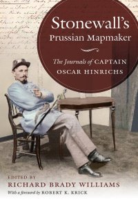 cover of the book Stonewall's Prussian Mapmaker: The Journals of Captain Oscar Hinrichs (Civil War America)