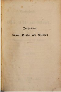 cover of the book Deutschlands frühere Größe und Grenzen, sowie dessen Beraubungen, namentlich durch Frankreich