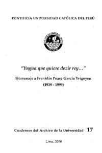 cover of the book "Yngua que quiere dezir rey ... ". Homenaje a Franklin Pease García Yrigoyen (1939 - 1999)