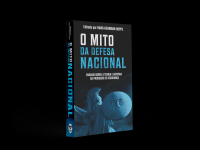 cover of the book O mito da defesa nacional: ensaios sobre a teoria e história da produção de segurança