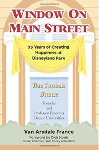 cover of the book Window on Main Street: 35 Years of Creating Happiness at Disneyland Park