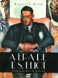 cover of the book A era de T. S. Eliot