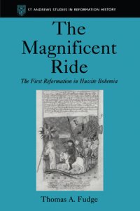 cover of the book The Magnificent Ride The First Reformation in Hussite Bohemia