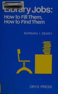 cover of the book Library Jobs: How To Fill Them, How To Find Them