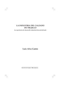 cover of the book La industria del calzado de Trujillo (Perú). La experiencia de desarrollo industrial descentralizada