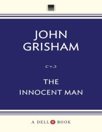 cover of the book The Innocent Man: Murder and Injustice in a Small Town