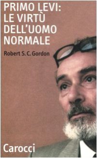 cover of the book Primo Levi: le virtù dell'uomo normale