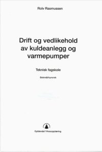 cover of the book Drift og vedlikehold av kuldeanlegg og varmepumper