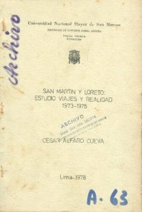 cover of the book San Martín y Loreto: Estudio, viajes y realidad 1973-1976. Relación de la estructura social y política en selva alta: una contribución al estudio de la realidad nativa y campesina dentro de la región de San Martín (1973-1976)