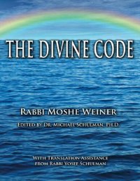 cover of the book The Divine Code The Guide to Observing the Noahide Code, Revealed from Mount Sinai in the Torah of Moses