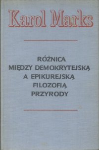 cover of the book Różnica między demokrytejską a epikurejską filozofią przyrody. Rozprawa doktorska wraz z aneksem i pracami przygotowawczymi