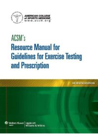 cover of the book ACSM's Resource Manual for Guidelines for Exercise Testing and Prescription