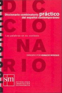 cover of the book Diccionario combinatorio práctico del español contemporáneo. Las palabras en su contexto