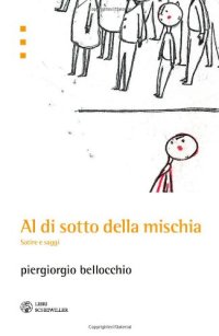 cover of the book Al di sotto della mischia. Satire e saggi