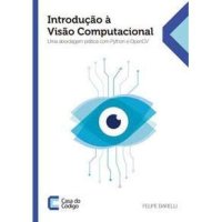 cover of the book Introdução à Visão Computacional: Uma abordagem prática com Python e OpenCV