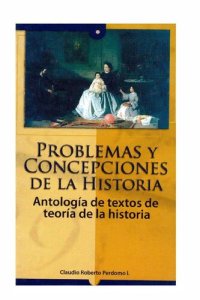 cover of the book Problemas y concepciones de la historia