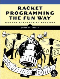 cover of the book Racket Programming the Fun Way: From Strings to Turing Machines