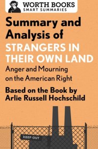 cover of the book Summary and Analysis of Strangers in Their Own Land: Anger and Mourning on the American Right: Based on the Book by Arlie Russell Hochschild