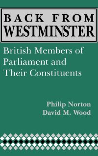 cover of the book Back from Westminster: British Members of Parliament and Their Constituents