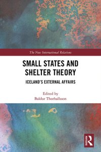 cover of the book Small States and Shelter Theory: Iceland's External Affairs