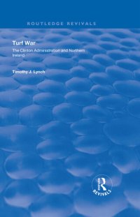 cover of the book Turf War: The Clinton Administration and Northern Ireland