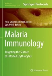 cover of the book Malaria Immunology: Targeting the Surface of Infected Erythrocytes (Methods in Molecular Biology, 2470)