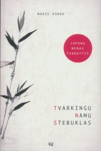 cover of the book Tvarkingų namų stebuklas Japonų menas tvarkytis