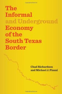 cover of the book The Informal and Underground Economy of the South Texas Border