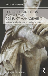 cover of the book The European Union and Military Conflict Management: Defining, Evaluating and Achieving Success