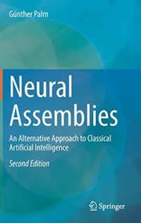 cover of the book Neural Assemblies: An Alternative Approach to Classical Artificial Intelligence