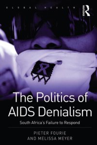 cover of the book The Politics of AIDS Denialism: South Africa's Failure to Respond