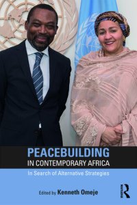 cover of the book Peacebuilding in Contemporary Africa: In Search of Alternative Strategies