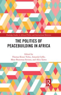 cover of the book The Politics of Peacebuilding in Africa